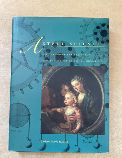 Artful Science: Enlightenment Entertainment and the Eclipse of Visual Education