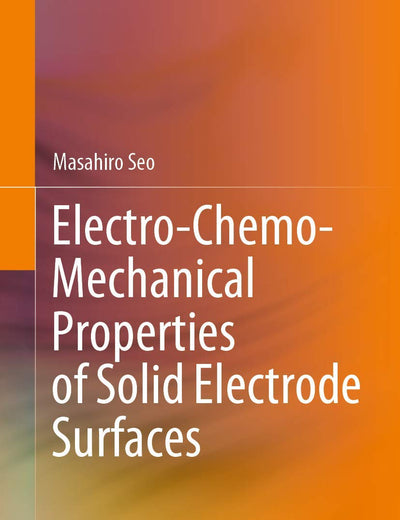 Electro-Chemo-Mechanical Properties of Solid Electrode Surfaces