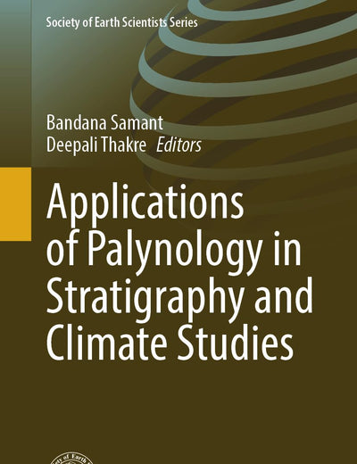 Applications of Palynology in Stratigraphy and Climate Studies (Society of Earth Scientists Series)