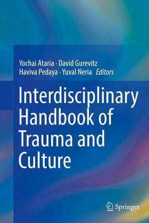 Interdisciplinary Handbook of Trauma and Culture