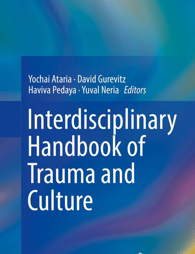 Interdisciplinary Handbook of Trauma and Culture