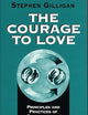 The Courage to Love: Principles and Practices of Self-Relations Psychotherapy