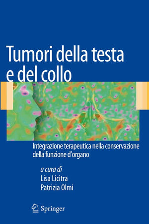 Tumori della testa e del collo: Integrazione terapeutica nella conservazione della funzione d'organo (Italian Edition)