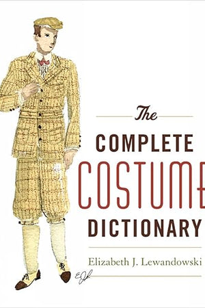 The Complete Costume Dictionary