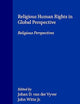 Religious Human Rights in Global Perspective: Religious Perspectives