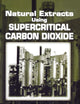 Natural Extracts Using Supercritical Carbon Dioxide