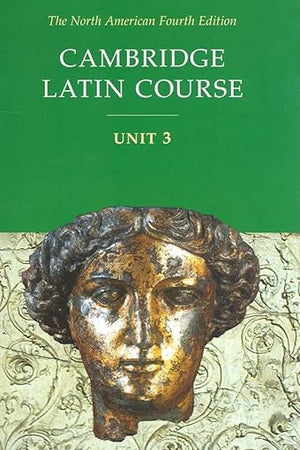 Cambridge Latin Course, Unit 3, 4th Edition