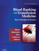 Blood Banking and Transfusion Medicine: Basic Principles and Practice
