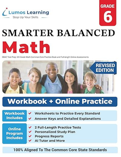 SBAC Test Prep: 6th Grade Math Common Core Practice Book and Full-length Online Assessments: Smarter Balanced Study Guide With Performance Task (PT) ... Testing (CAT) (SBAC by Lumos Learning)