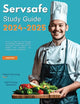 Servsafe Study Guide 2024-2025: All In One Exam Prep for Servsafe Food Manager Certification. Includes Examination Review Material, 410 Practice Test Questions, and Detailed Answer Explanations