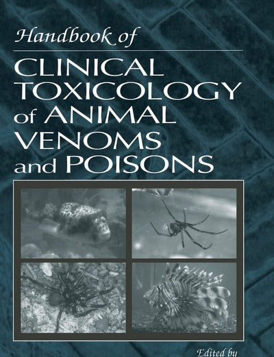 Handbook of Clinical Toxicology of Animal Venoms and Poisons