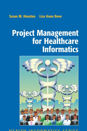 Project Management for Healthcare Informatics