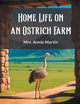 Home Life on an Ostrich Farm