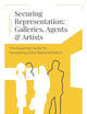 Securing Representation: Galleries, Agents & Artists: The Essential Guide to Navigating Artist Representation