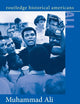 Muhammad Ali (Routledge Historical Americans)