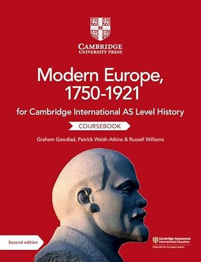Cambridge International AS Level History Modern Europe, 1750–1921 Coursebook