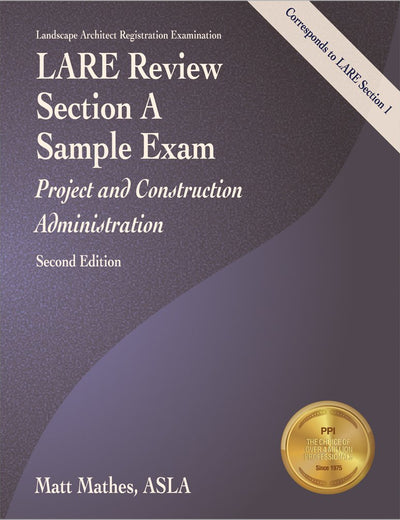 LARE Review, Section A Sample Exam: Project and Construction Administration, 2nd Ed