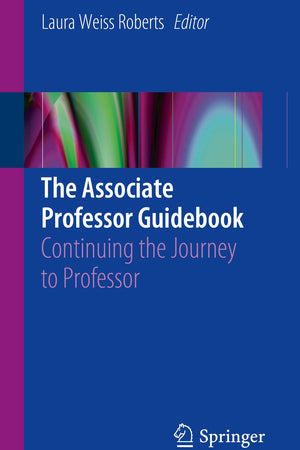 The Associate Professor Guidebook: Continuing the Journey to Professor
