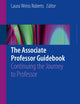 The Associate Professor Guidebook: Continuing the Journey to Professor