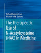 The Therapeutic Use of N-Acetylcysteine (NAC) in Medicine