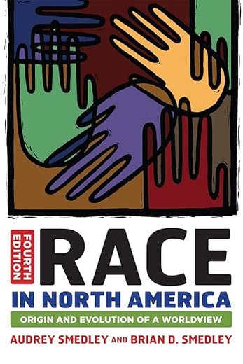 Race in North America: Origin and Evolution of a Worldview