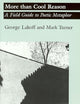 More than Cool Reason: A Field Guide to Poetic Metaphor