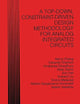 A Top-Down, Constraint-Driven Design Methodology for Analog Integrated Circuits