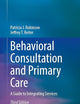 Behavioral Consultation and Primary Care: A Guide to Integrating Services