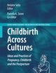 Childbirth Across Cultures: Ideas and Practices of Pregnancy, Childbirth and the Postpartum (Science Across Cultures: The History of Non-Western Science, 5)