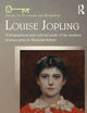Louise Jopling: A Biographical and Cultural Study of the Modern Woman Artist in Victorian Britain (Among the Victorians and Modernists)