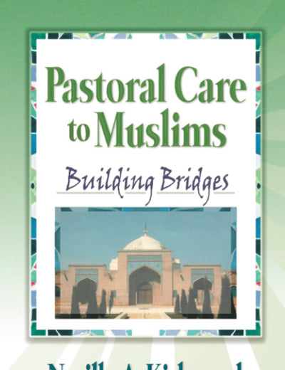 Pastoral Care to Muslims: Building Bridges