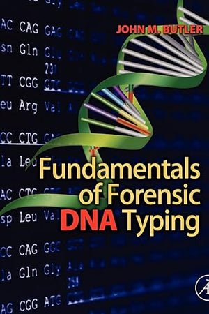 Fundamentals of Forensic DNA Typing