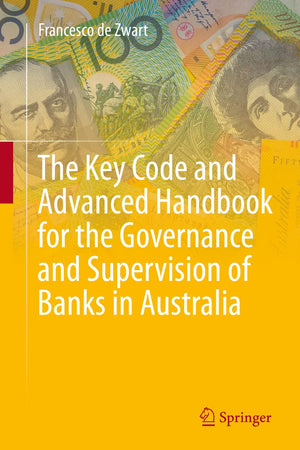 The Key Code and Advanced Handbook for the Governance and Supervision of Banks in Australia