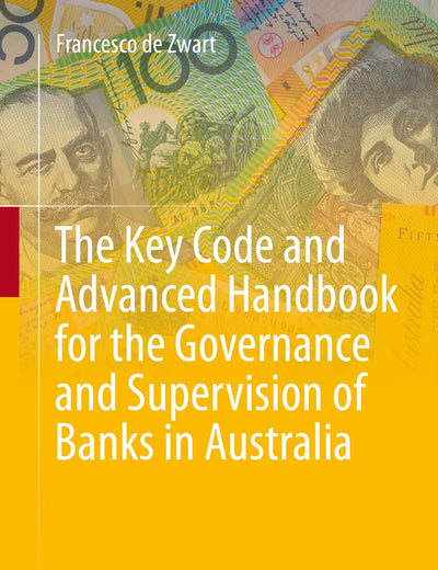 The Key Code and Advanced Handbook for the Governance and Supervision of Banks in Australia