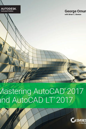 Mastering AutoCAD 2017 and AutoCAD LT 2017