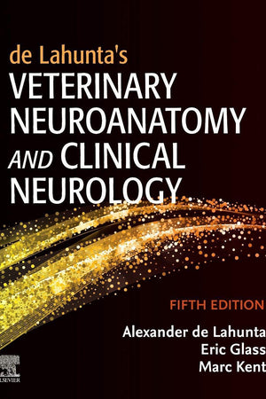 de Lahunta’s Veterinary Neuroanatomy and Clinical Neurology