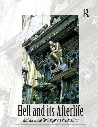 Hell and its Afterlife: Historical and Contemporary Perspectives