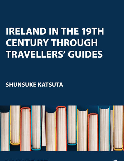 Ireland in the 19th Century through Travellers' Guides