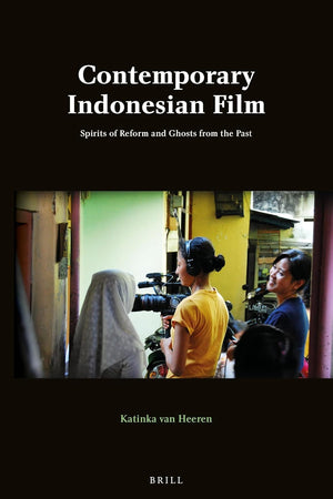 Contemporary Indonesian Film: Spirits of Reform and Ghosts from the Past (Southeast Asia Mediated, 277/1)
