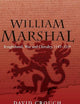 William Marshal: Knighthood, War and Chivalry, 1147-1219