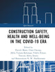 Construction Safety, Health and Well-being in the COVID-19 era (Spon Research)