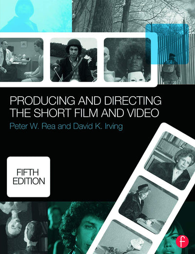 Producing and Directing the Short Film and Video