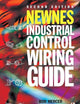 Newnes Industrial Control Wiring Guide (Newnes Practitioner Ser)