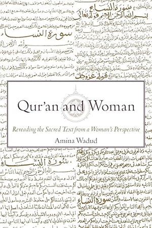 Qur'an and Woman: Rereading the Sacred Text from a Woman's Perspective
