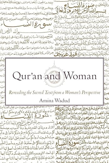 Qur'an and Woman: Rereading the Sacred Text from a Woman's Perspective