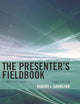 Presenter's Fieldbook, The: A Practical Guide (Christopher-Gordon New Editions)