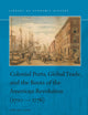 Colonial Ports, Global Trade, and the Roots of the American Revolution (1700–1776) (Library of Economic History, 18)