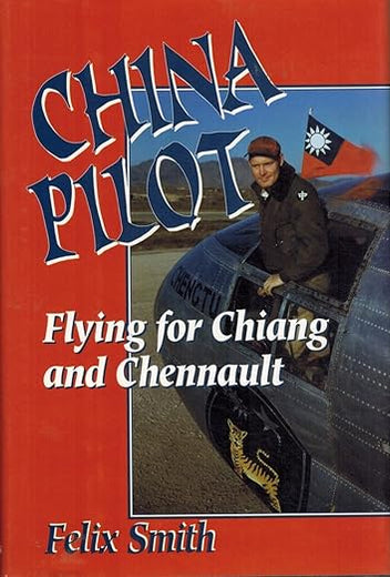 China Pilot: Flying for Chiang and Chennault