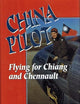 China Pilot: Flying for Chiang and Chennault