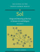 Sol: Image and Meaning of the Sun in Roman Art and Religion, Volume II (Religions in the Graeco-Roman World, 198/2)